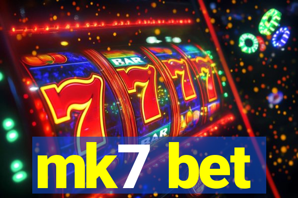 mk7 bet
