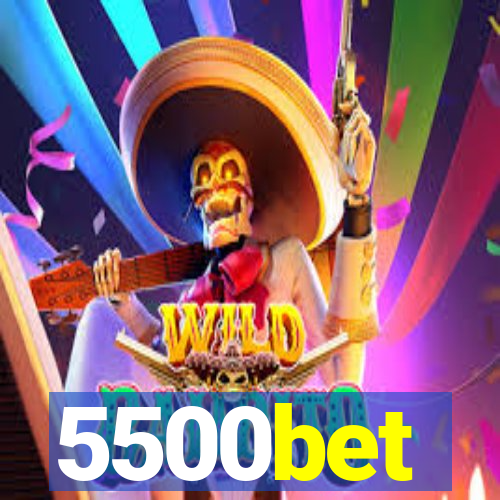 5500bet