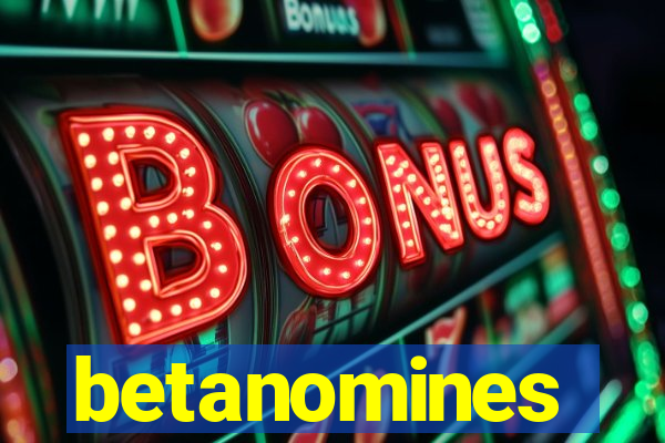 betanomines