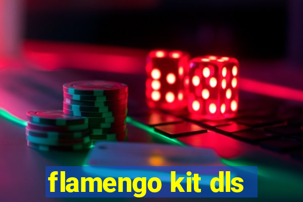 flamengo kit dls