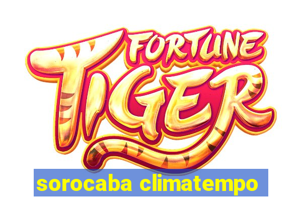 sorocaba climatempo