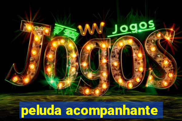 peluda acompanhante