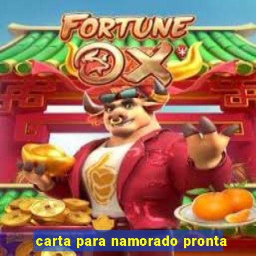 carta para namorado pronta