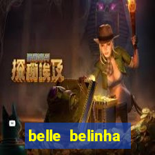 belle belinha privacy nudes