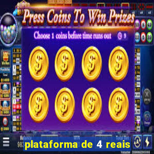 plataforma de 4 reais