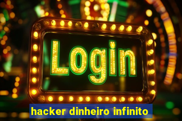 hacker dinheiro infinito