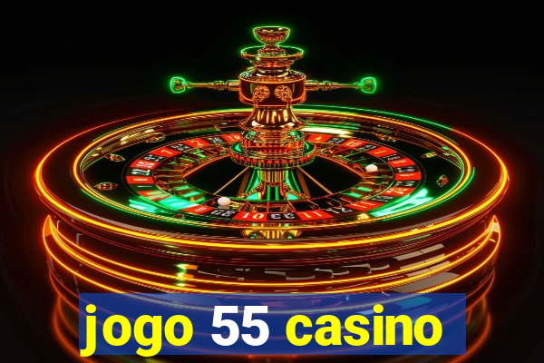 jogo 55 casino