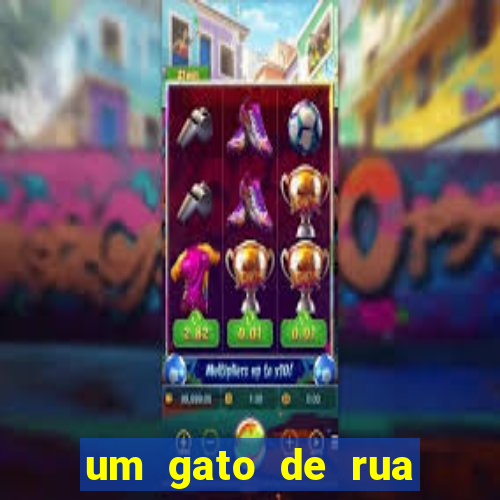 um gato de rua chamado bob filme netflix