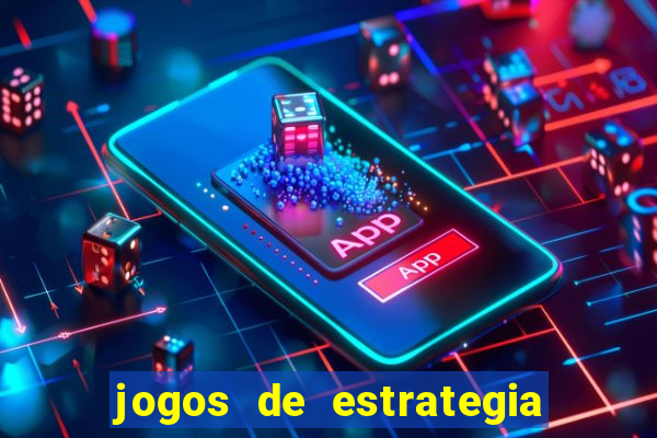 jogos de estrategia e raciocinio