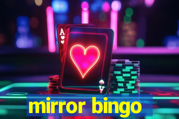 mirror bingo