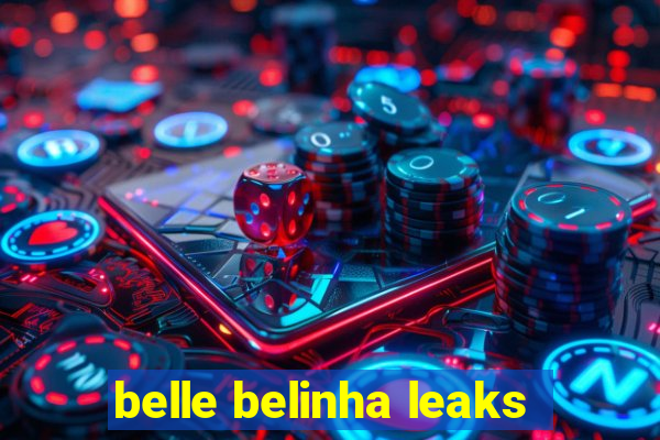 belle belinha leaks