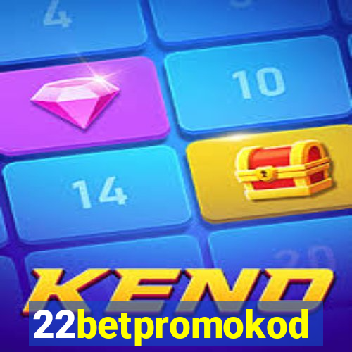 22betpromokod