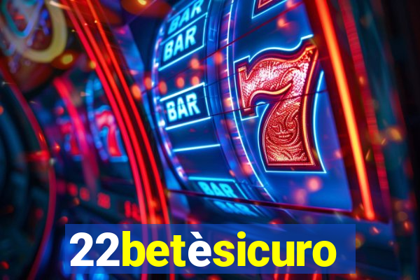 22betèsicuro