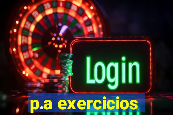 p.a exercicios