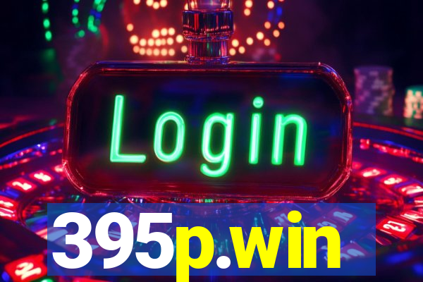 395p.win