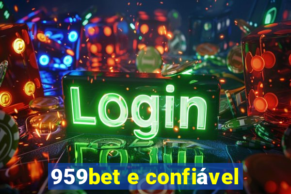 959bet e confiável