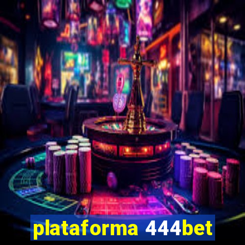 plataforma 444bet