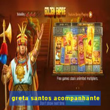 greta santos acompanhante