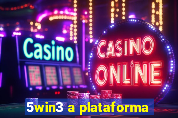 5win3 a plataforma