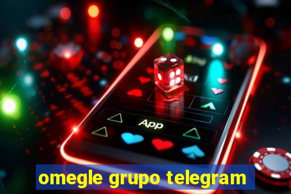 omegle grupo telegram