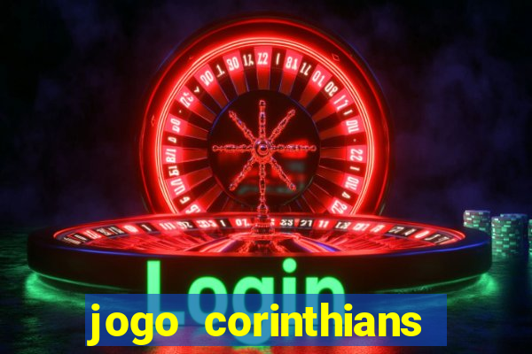 jogo corinthians hoje futemax