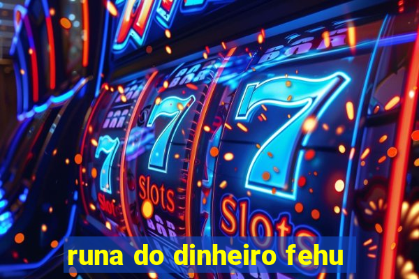 runa do dinheiro fehu