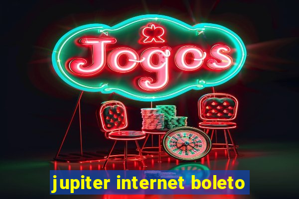jupiter internet boleto