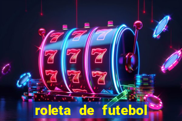 roleta de futebol roleta jogadores de futebol para