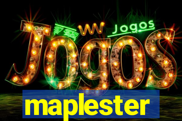 maplester