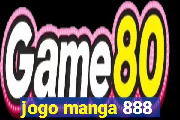 jogo manga 888