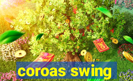 coroas swing