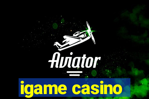 igame casino