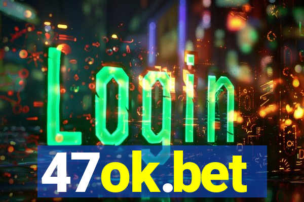 47ok.bet