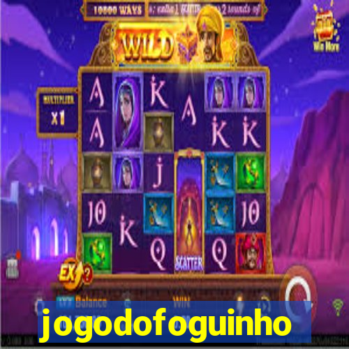 jogodofoguinho