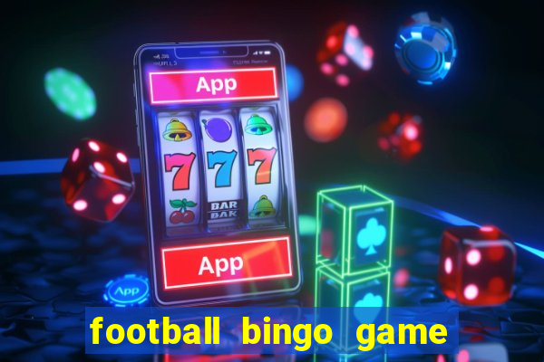 football bingo game - play now