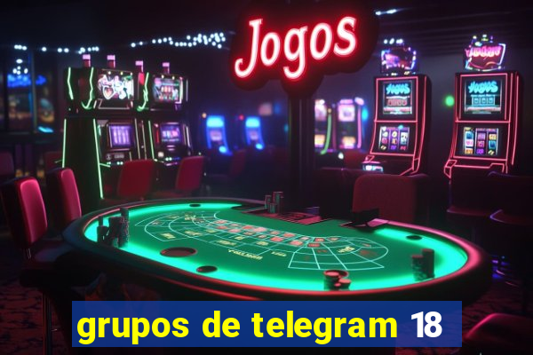 grupos de telegram 18