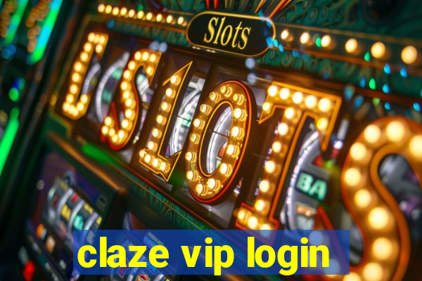 claze vip login