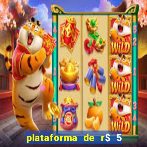 plataforma de r$ 5 para jogar