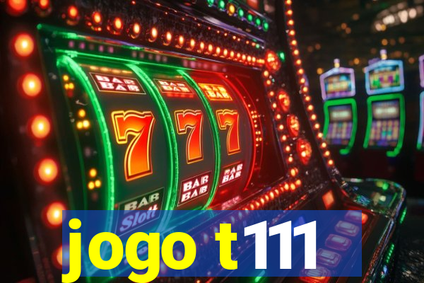 jogo t111