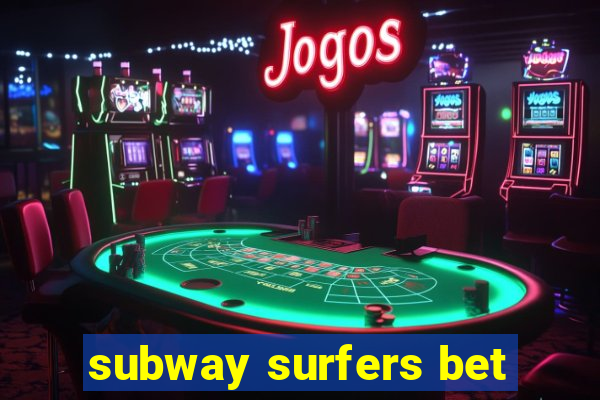 subway surfers bet