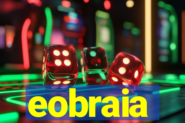 eobraia