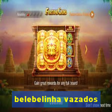 belebelinha vazados
