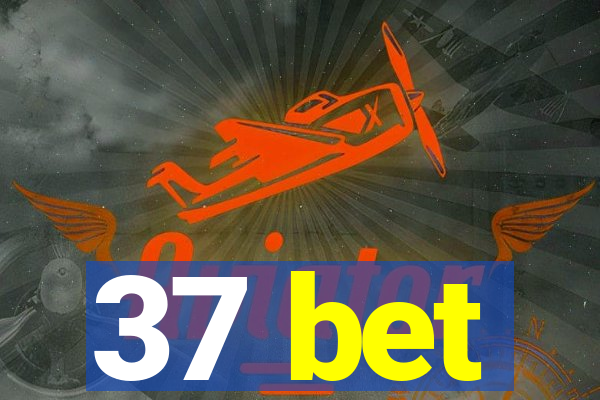 37 bet