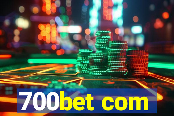 700bet com