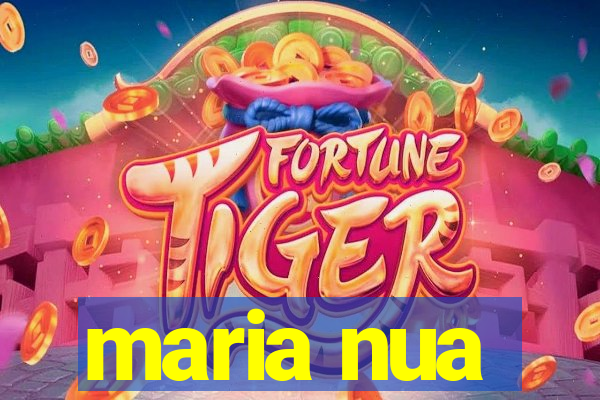 maria nua