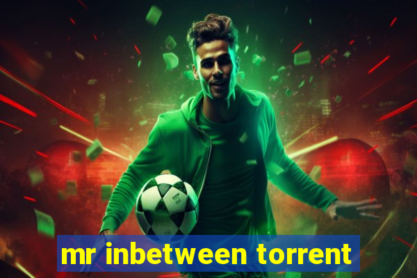 mr inbetween torrent