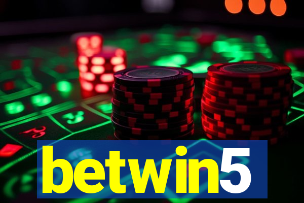 betwin5