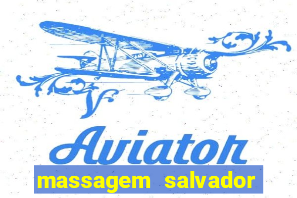 massagem salvador de bahia