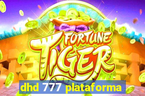 dhd 777 plataforma