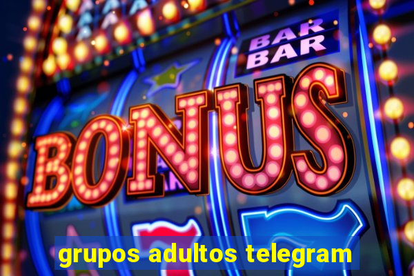 grupos adultos telegram